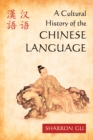 A Cultural History of the Chinese Language - eBook