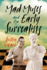 Mad Muses and the Early Surrealists - eBook
