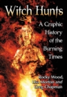 Witch Hunts : A Graphic History of the Burning Times - eBook