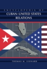 Encyclopedia of Cuban-United States Relations - eBook