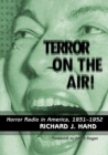 Terror on the Air! : Horror Radio in America, 1931-1952 - eBook