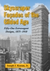 Skyscraper Facades of the Gilded Age : Fifty-One Extravagant Designs, 1875-1910 - eBook