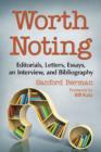 Worth Noting : Editorials, Letters, Essays, an Interview, and Bibliography - Book
