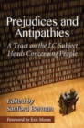Prejudices and Antipathies : A Tract on the LC Subject Heads Concerning People - Book