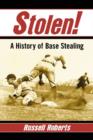 Stolen! : A History of Base Stealing - Book