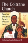 The Coltrane Church : Apostles of Sound, Agents of Social Justice - Book
