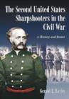 The Second United States Sharpshooters in the Civil War : A History and Roster - Book
