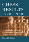 Chess Results, 1978-1980 : A Comprehensive Record with 855 Tournament Crosstables and 90 Match Scores, with Sources - Book