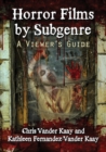 Horror Films by Subgenre : A Viewer's Guide - Book