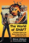 The World of Shaft : A Complete Guide to the Novels, Comic Strip, Films and Television Series - Book