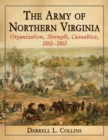 The Army of Northern Virginia : Organization, Strength, Casualties, 1861-1865 - Book