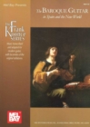 Baroque Guitar In Spain And The New World : Music Transcribed and Adapted for Modern Guitar, with Facsimiles of the Original Tablatures. - Book