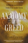 Anatomy of Greed : Telling the Unshredded Truth from Inside Enron - Book