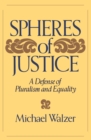 Spheres Of Justice : A Defense Of Pluralism And Equality - eBook