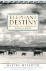 Elephant Destiny : Biography Of An Endangered Species In Africa - eBook