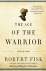 The Age of the Warrior : Selected Essays by Robert Fisk - eBook