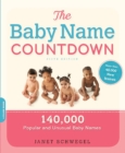 The Baby Name Countdown : 140,000 Popular and Unusual Baby Names - eBook