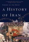 A History of Iran : Empire of the Mind - eBook
