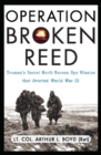 Operation Broken Reed : Truman's Secret North Korean Spy Mission That Averted World War III - eBook