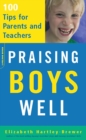 Praising Boys Well : 100 Tips for Parents and Teachers - eBook