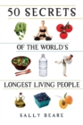 50 Secrets of the World's Longest Living People - eBook