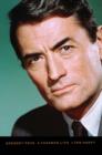 Gregory Peck : A Charmed Life - eBook