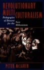 Revolutionary Multiculturalism : Pedagogies Of Dissent For The New Millennium - eBook