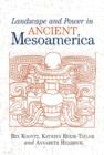 Landscape And Power In Ancient Mesoamerica - eBook