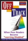 Off Track : When Poor Readers Become "Learning Disabled" - eBook