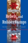Rogues, Rebels, And Rubber Stamps : The Politics Of The Chicago City Council, 1863 To The Present - eBook