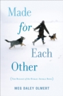 Made for Each Other : The Biology of the Human-Animal Bond - eBook
