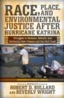 Race, Place, and Environmental Justice After Hurricane Katrina : Struggles to Reclaim, Rebuild, and Revitalize New Orleans and the Gulf Coast - eBook