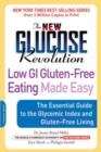 The New Glucose Revolution Low GI Gluten-Free Eating Made Easy : The Essential Guide to the Glycemic Index and Gluten-Free Living - eBook