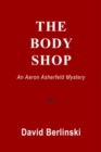 The Body Shop : An Aaron Asherfeld Mystery - eBook