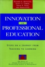 Innovation in Professional Education : Steps on a Journey from Teaching to Learning - Book