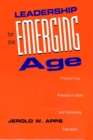 Leadership for the Emerging Age : Transforming Practice in Adult and Continuing Education - Book