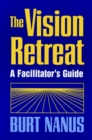 The Vision Retreat Set, A Facilitator's Guide - Book