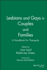 Lesbians and Gays in Couples and Families : A Handbook for Therapists - Book