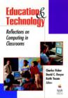 Education and Technology : Reflections on Computing in Classrooms - Book