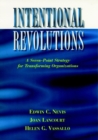 Intentional Revolutions : A Seven-Point Strategy for Transforming Organizations - Book