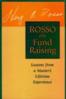 Rosso on Fund Raising : Lessons from a Master's Lifetime Experience - Book