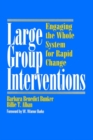 Large Group Interventions : Engaging the Whole System for Rapid Change - Book