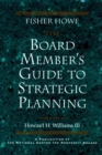 The Board Member's Guide to Strategic Planning : A Practical Approach to Strengthening Nonprofit Organizations - Book