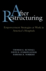 After Restructuring : Empowerment Strategies at Work in America's Hospitals - Book