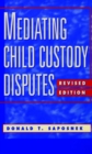 Mediating Child Custody Disputes : A Strategic Approach - Book