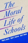 The Moral Life of Schools - Book