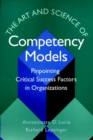 The Art and Science of Competency Models : Pinpointing Critical Success Factors in Organizations - Book
