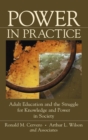 Power in Practice : Adult Education and the Struggle for Knowledge and Power in Society - Book