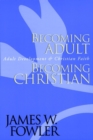 Becoming Adult, Becoming Christian : Adult Development and Christian Faith - Book