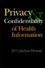 The Privacy and Confidentiality of Health Information (Aha) - Book